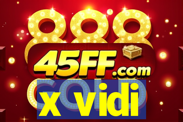 x vidi